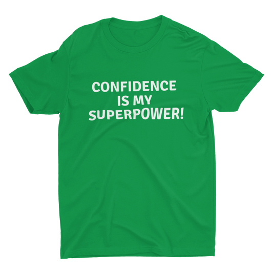 CONFIDENCE IS MY SUPERPOWER!
