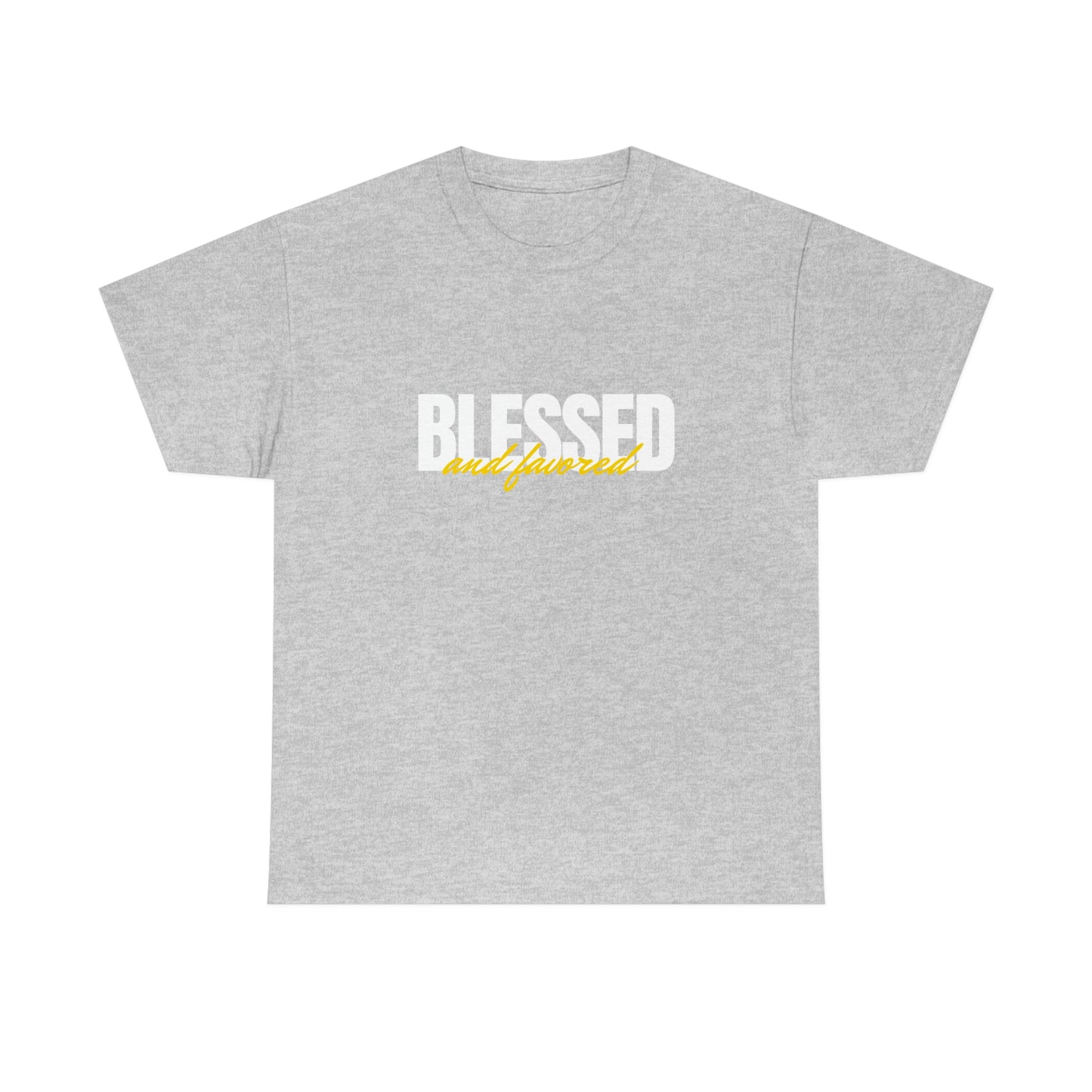 BLESSED AND FAVORED TEE